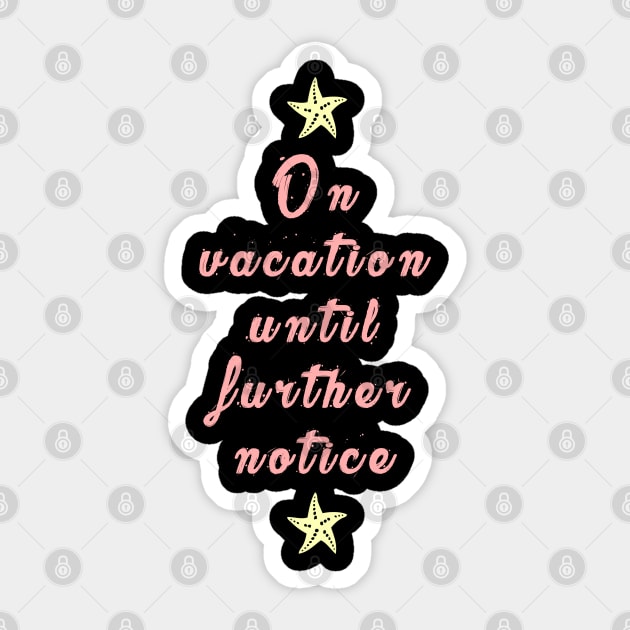 On vacation Sticker by just3luxxx